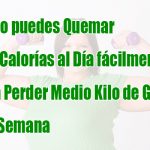Perder Peso – Como puedes Quemar 500 Calorías al Día fácilmente para Perder Medio Kilo de Grasa a la Semana