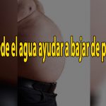 ¿Puede el agua ayudar a bajar de peso?