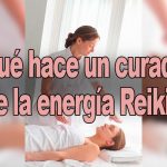 ¿Qué hace un curador de la energía Reiki?