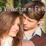 Cómo volver con mi ex novia