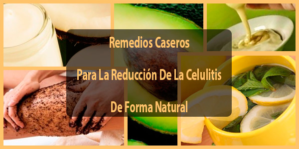 Remedios Caseros Para La Reducción De La Celulitis De Forma Natural