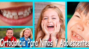 Tratamiento De Ortodoncia Para Niños Y Adolescentes