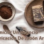 Cómo Iniciar Un Negocio De Fabricación De Jabón Artesanal
