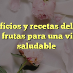 Beneficios y recetas del jugo de frutas para una vida saludable