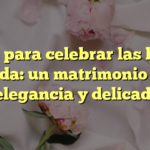 Ideas para celebrar las bodas de seda: un matrimonio lleno de elegancia y delicadeza