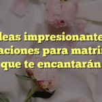 10 ideas impresionantes de decoraciones para matrimonio que te encantarán