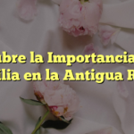 Descubre la Importancia de la Familia en la Antigua Roma