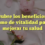 Descubre los beneficios del zumo de vitalidad para mejorar tu salud