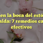 Dolor en la boca del estómago y espalda: 7 remedios caseros efectivos