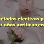 5 métodos efectivos para quitar uñas acrílicas en casa