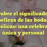 Descubre el significado y la belleza de las bodas simbólicas: una celebración única y personal