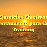 10 Ejercicios Efectivos de Calentamiento para Cross Training