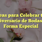 5 Ideas para Celebrar tu 5º Aniversario de Bodas de Forma Especial