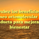Descubre los beneficios del escaneo ortomolecular de la conducta para mejorar tu bienestar