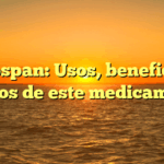 Diprospan: Usos, beneficios y efectos de este medicamento