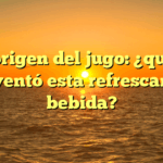 El origen del jugo: ¿quién inventó esta refrescante bebida?