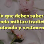 Todo lo que debes saber sobre una boda militar: tradiciones, protocolo y vestimenta